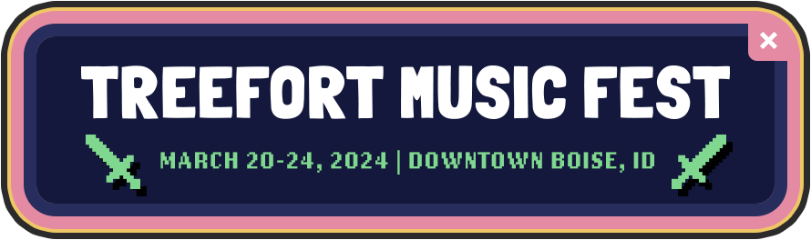 Treefort Music Fest, Boise ID, MARCH 20-24. 2024